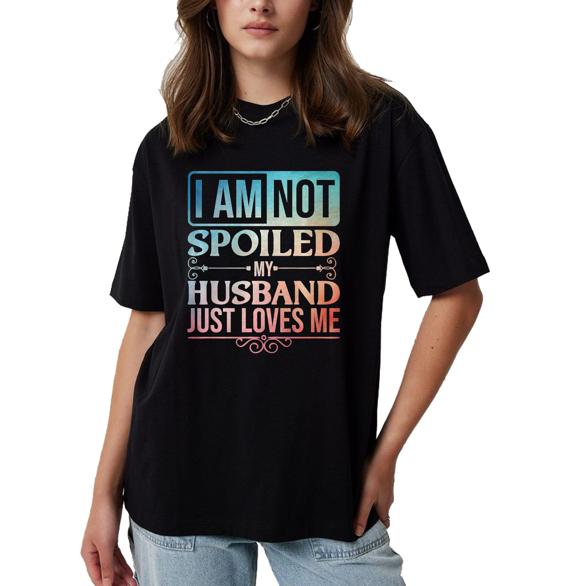 Best Wife Shirt, Wife and Husband Unisex T-Shirt/Hoodie/Sweatshirt HLT00 - Gift for wife T shirt, spoiled wife   Funny Spoiled Wife Art For Women Girls Husband Spoiled Wife Pr (25)