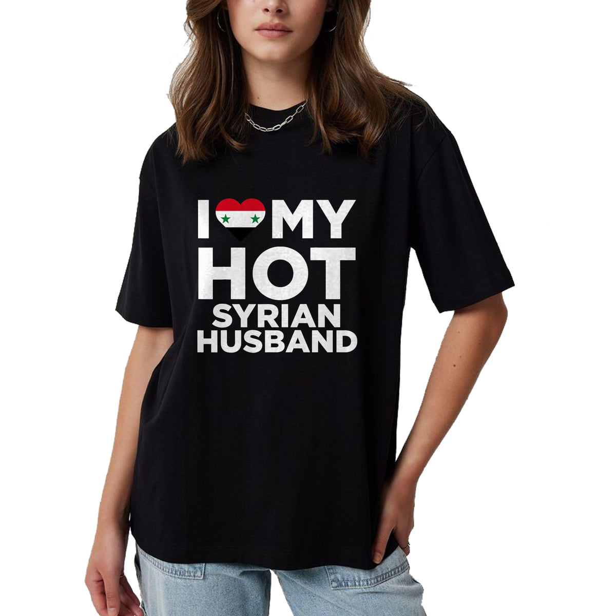 Best Wife Shirt, Wife and Husband Unisex T-Shirt/Hoodie/Sweatshirt HLT00 - I Love My Hot Syrian Husband Cute Syria Native Relationship T-Shirt