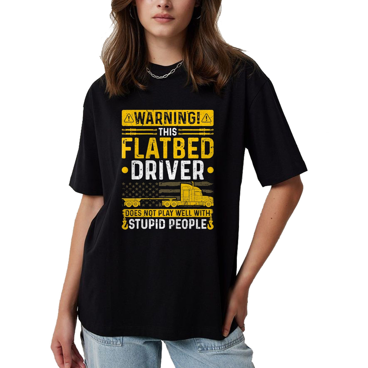 Best Truck Driver Life Shirt, Funny Trucker UnisexT-Shirt/Hoodie/Sweatshirt HLT00 - Flatbedder Truck Driver Warning, Funny Flatbed Trucker T-Shirt