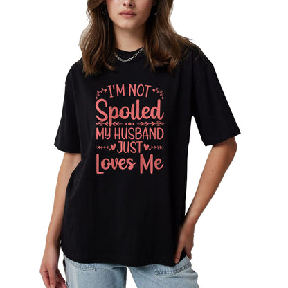 Best Wife Shirt, Wife and Husband Unisex T-Shirt/Hoodie/Sweatshirt HLT00 - Gift for wife T shirt, spoiled wife   Funny Spoiled Wife Art For Women Girls Husband Spoiled Wife Pr (10)