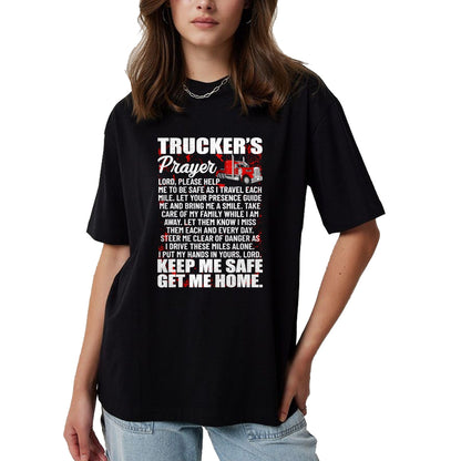 Best Truck Driver Life Shirt, Funny Trucker UnisexT-Shirt/Hoodie/Sweatshirt HLT00 - Truckers Prayer Keep Me Safe Get Me Home Semi Truck Driver T-Shirt