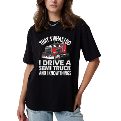 Best Truck Driver Life Shirt, Funny Trucker UnisexT-Shirt/Hoodie/Sweatshirt HLT00 - Thats what i do, Semi Truck driver T-Shirt