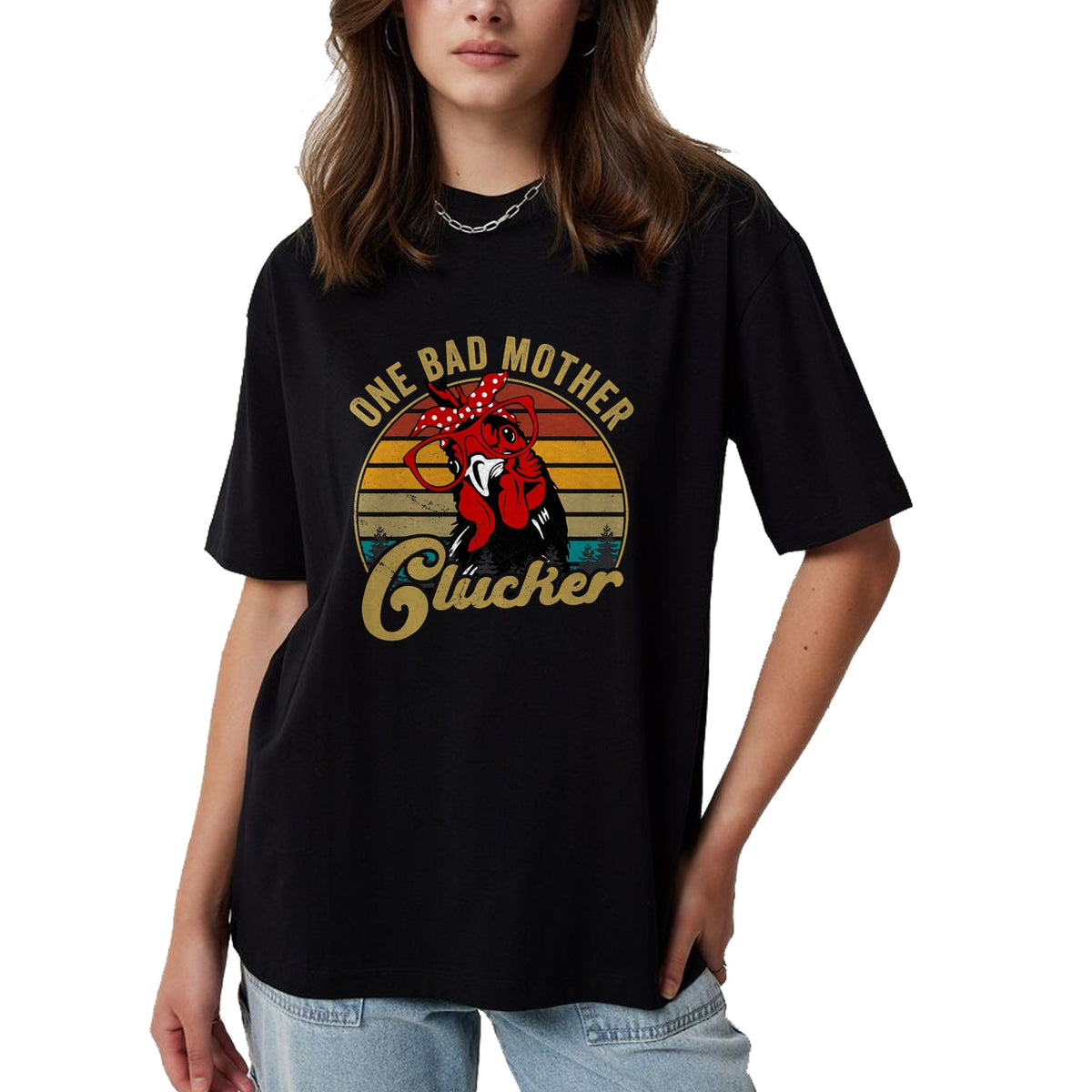 Gift for Mom Shirt, Funny Mom Unisex T-Shirt/Hoodie/Sweatshirt HLT00 - Funny Chicken-Shirt One Bad Mother Clucker Mom Day Hen Women T-Shirt
