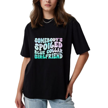 Best Wife Shirt, Wife and Husband Unisex T-Shirt/Hoodie/Sweatshirt HLT00 - Somebody's Spoiled Blue Collar Girlfriend T-Shirt (1)