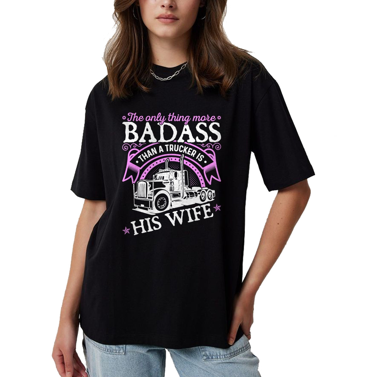 Best Truck Driver Life Shirt, Funny Trucker UnisexT-Shirt/Hoodie/Sweatshirt HLT00 - Badass Women Truck Driver, Trucker Wife T-Shirt
