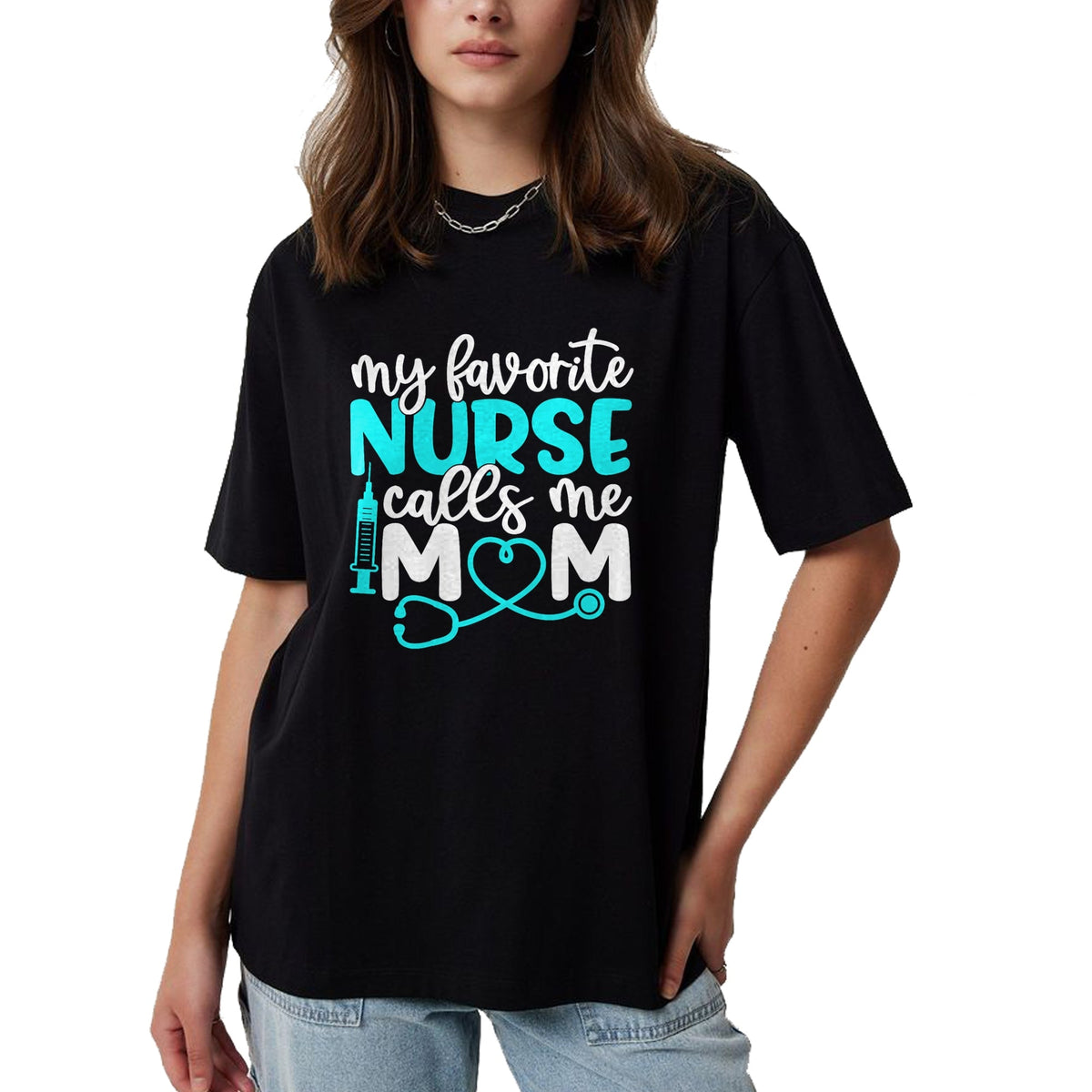 Funny Nurse Shirt, Nurse Unisex T-Shirt/Hoodie/Sweatshirt HLT00 - My Favorite Nurse Calls Me Mom Shirt Cute Mothers Day T-Shirt