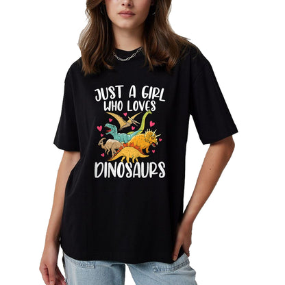 Best Dinosaur Lover Shirt, Funny Dinosaur UnisexT-Shirt/Hoodie/Sweatshirt HLT00 - Just a Girl Who Loves Dinosaurs Women Teen Girls Dinosaur T-Shirt