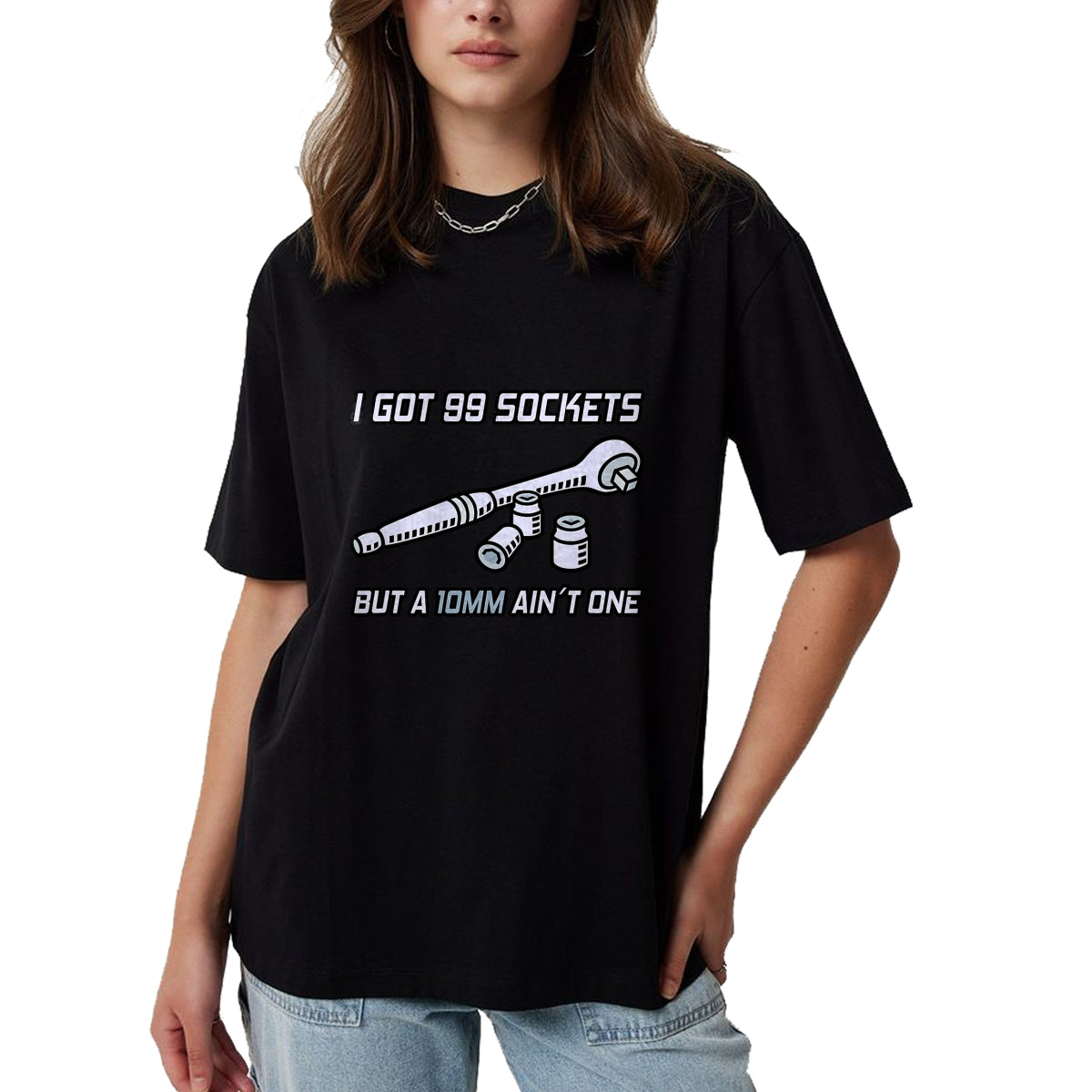 Best Mechanic Life Shirt, Funny Mechanic UnisexT-Shirt/Hoodie/Sweatshirt HLT00 - I Got 99 Sockets But A 10mm Ain't One I Garage Mechanic T-Shirt