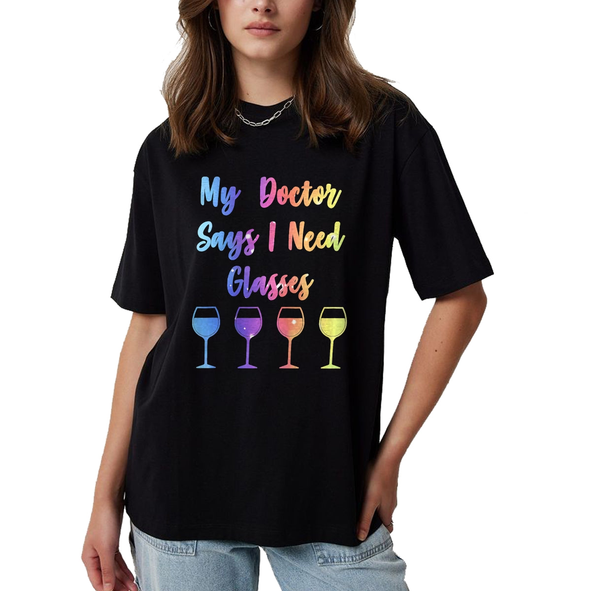 Best Doctor Shirt, Funny Doctor UnisexT-Shirt/Hoodie/Sweatshirt HLT00 - My Doctor Says I Need Glasses Funny Wine Lover T-Shirt
