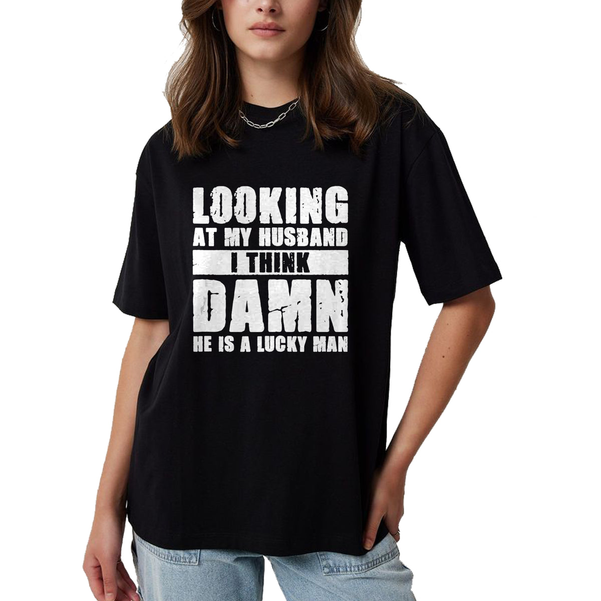 Best Wife Shirt, Wife and Husband Unisex T-Shirt/Hoodie/Sweatshirt HLT00 - Gift for wife T shirt, lucky wife   He is a Lucky Husband - Anniversary Gift - Man & Wife T-Shirt