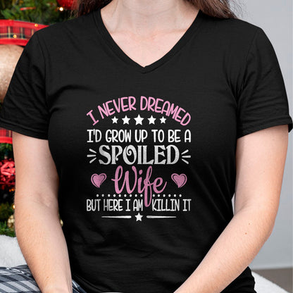 Best Wife Shirt, Wife and Husband Unisex T-Shirt/Hoodie/Sweatshirt HLT00 - Gift for wife T shirt, spoiled wife   Retro I Never Dreamed I'd Grow Up To Be A Spoiled Wife Zip Hoo (2)