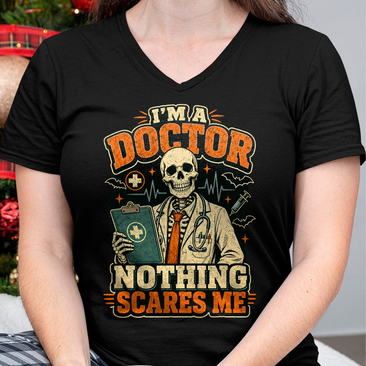 Best Doctor Shirt, Funny Doctor UnisexT-Shirt/Hoodie/Sweatshirt HLT00 - I'm a Doctor Nothing Scares Me Funny Skeleton Halloween T-Shirt