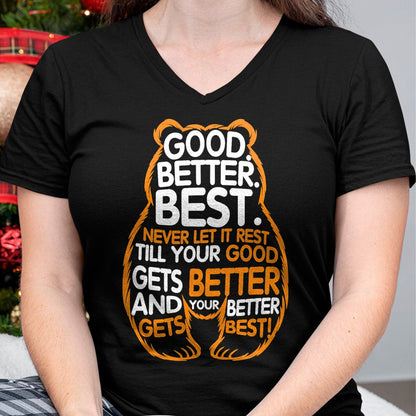 Best Thanksgiving Family Shirt , Funny Thanksgiving UnisexT-Shirt/Hoodie/Sweatshirt HLT00 - Good Better Best Never Let It Rest Motivation Bear Quote T-Shirt