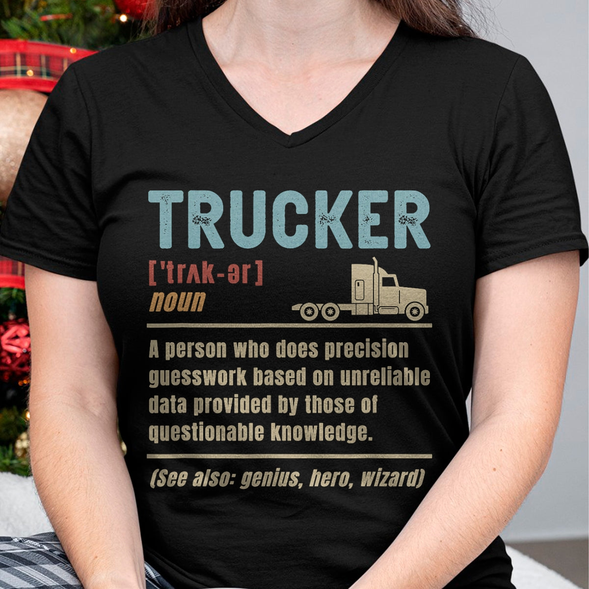 Best Truck Driver Life Shirt, Funny Trucker UnisexT-Shirt/Hoodie/Sweatshirt HLT00 - Trucker Definition Funny Truck Driver T-Shirt
