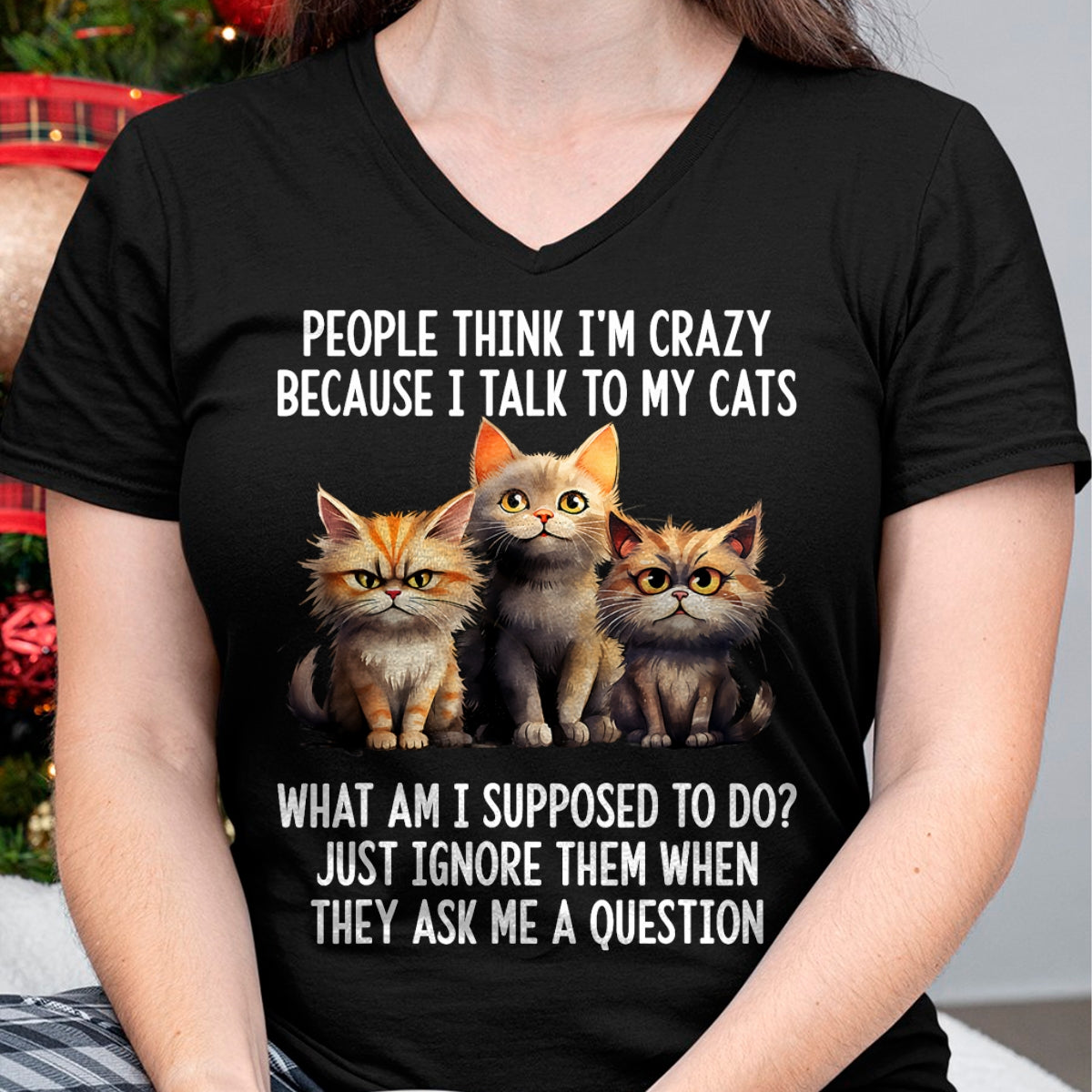 Cat Love Shirt, Funny Cat Lover Gift UnisexT-Shirt/Hoodie/Sweatshirt HLT00 - People Think I_m Crazy Because I Talk to My Cats T-Shirt