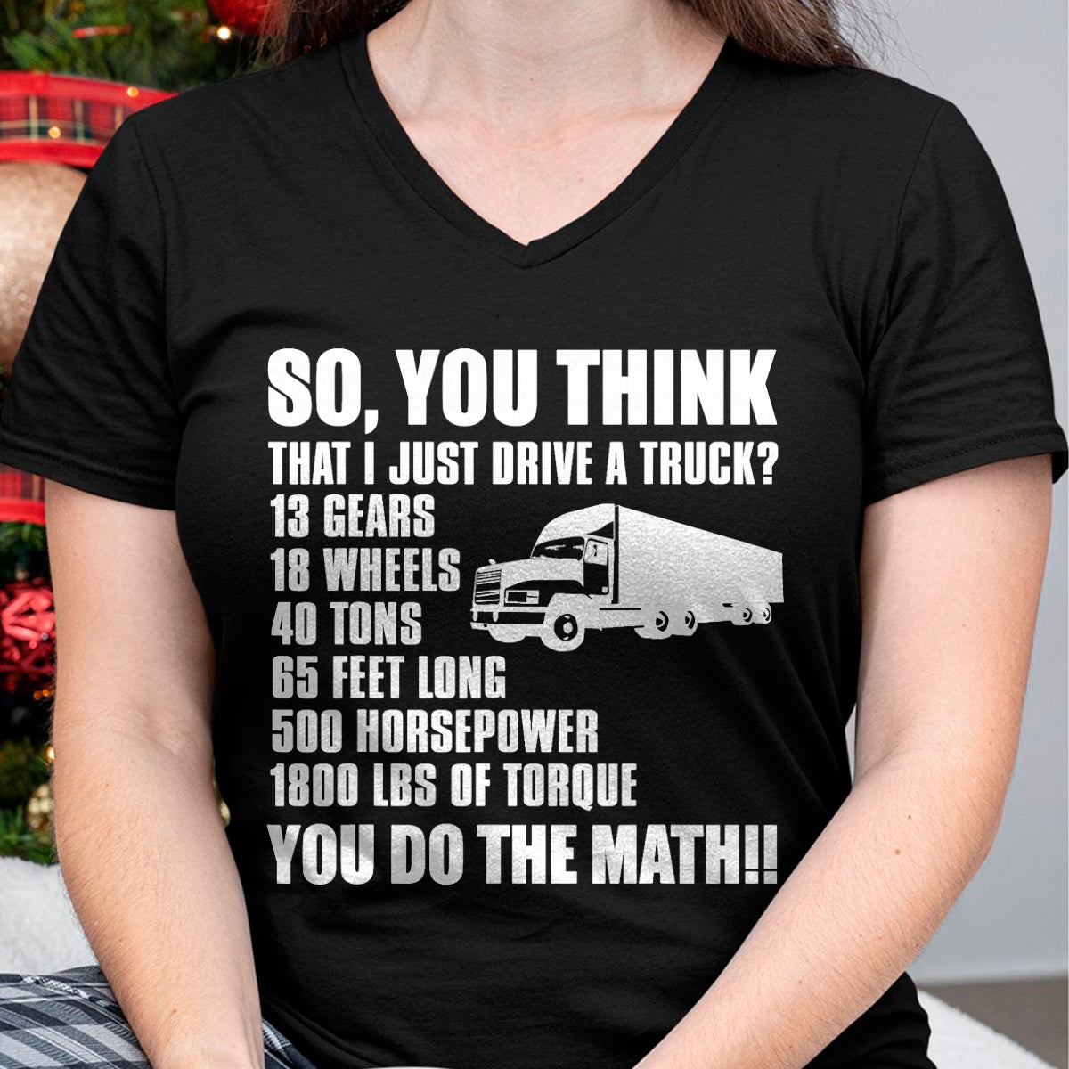 Best Truck Driver Life Shirt, Funny Trucker UnisexT-Shirt/Hoodie/Sweatshirt HLT00 - Truck Driver Funny - You Do The Math T-Shirt
