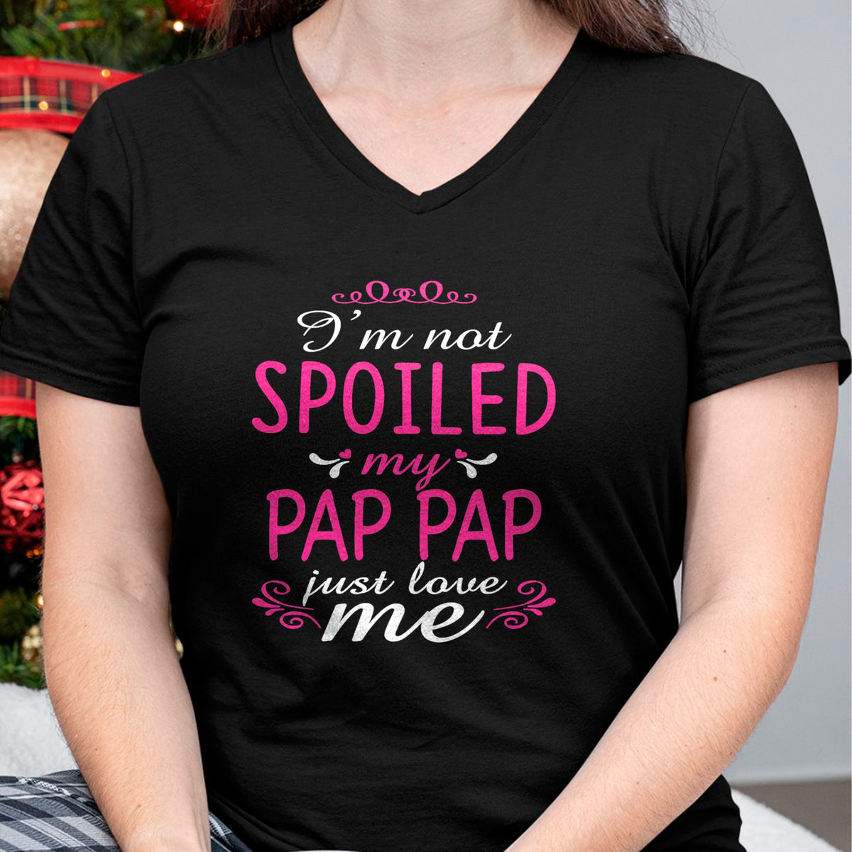 Best Wife Shirt, Wife and Husband Unisex T-Shirt/Hoodie/Sweatshirt HLT00 - I'm Not Spoiled My Pap-pap Just Love Me Family Tee T-Shirt (1)