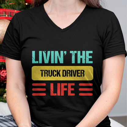 Best Truck Driver Life Shirt, Funny Trucker UnisexT-Shirt/Hoodie/Sweatshirt HLT00 - Truck Driver T-Shirt (9)