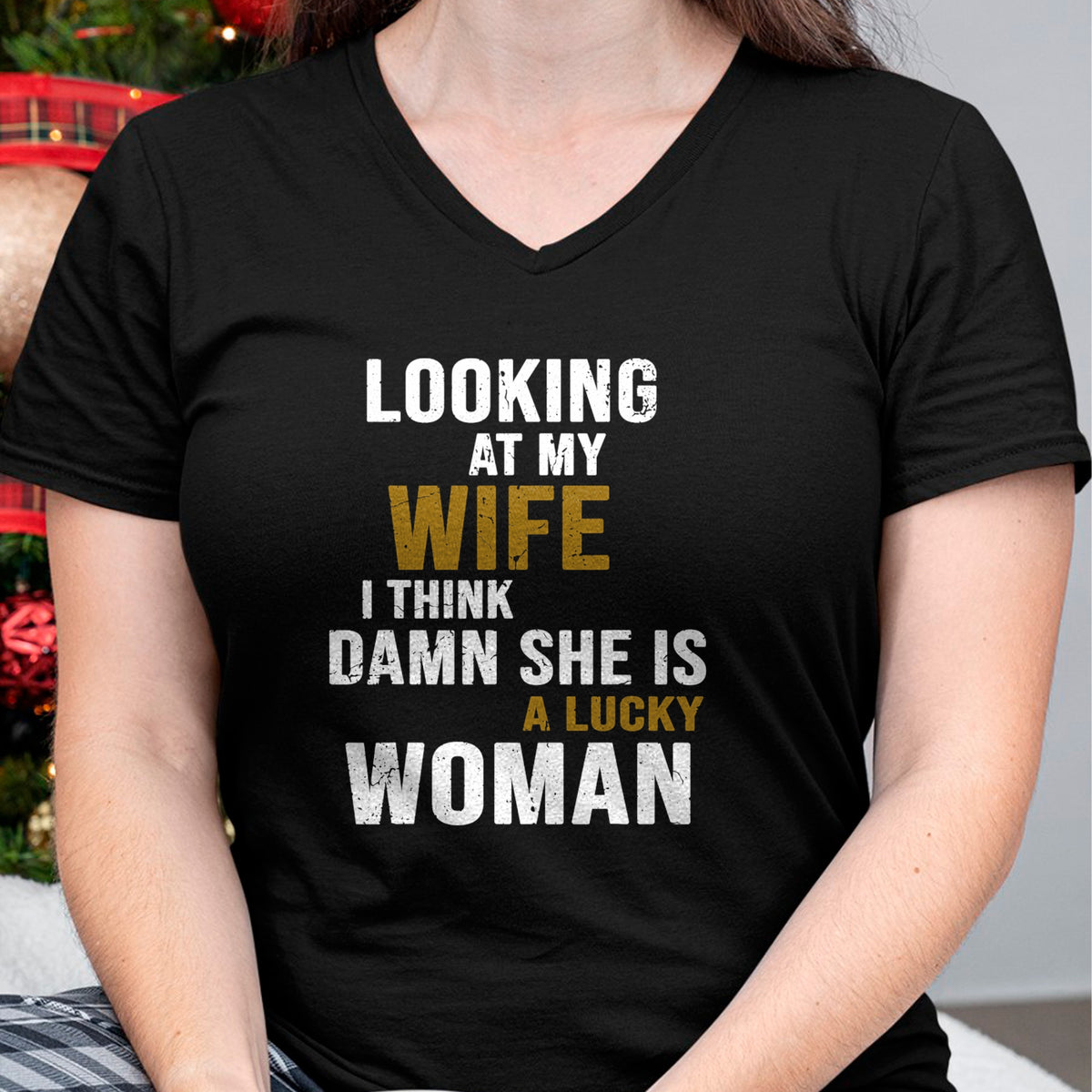 Best Wife Shirt, Wife and Husband Unisex T-Shirt/Hoodie/Sweatshirt HLT00 - Gift for wife T shirt, lucky wife   Looking At My Wife I Think She Is A Lucky Woman Funny T-Shirt (1)