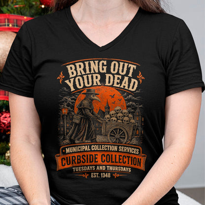 Best Doctor Shirt, Funny Doctor UnisexT-Shirt/Hoodie/Sweatshirt HLT00 - Bring Out Your Dead Plague Doctor Funny Dark Humor T-Shirt