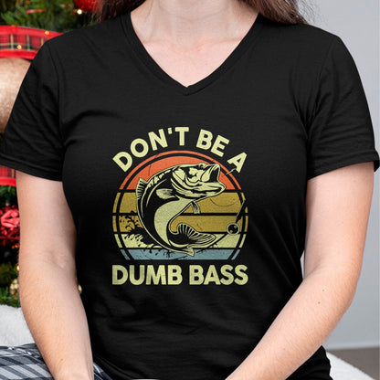 Gift for Dad Shirt, Funny Dad Unisex T-Shirt/Hoodie/Sweatshirt HLT00 – Fishing-Shirt Dont Be Dumb Bass Funny Dad T-Shirt