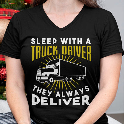 Best Truck Driver Life Shirt, Funny Trucker UnisexT-Shirt/Hoodie/Sweatshirt HLT00 - Sleep With A Truck Driver They Always Deliver T-Shirt