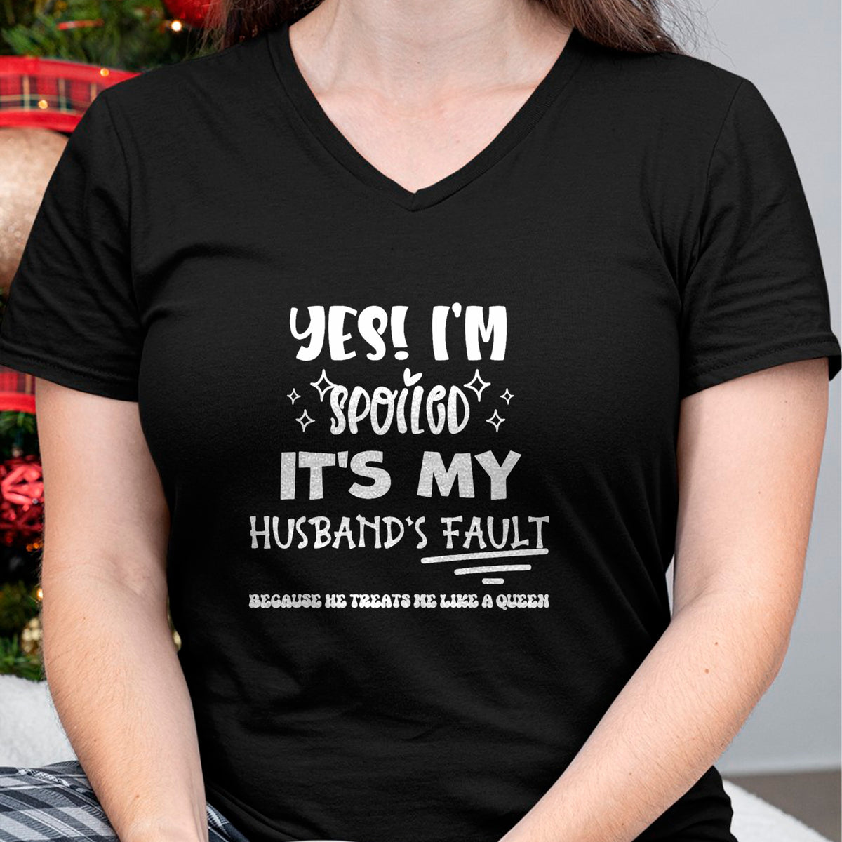 Best Wife Shirt, Wife and Husband Unisex T-Shirt/Hoodie/Sweatshirt HLT00 - Gift for wife T shirt, spoiled wife   Yes Im Spoiled Its My Husband's Fault Treats Me Like A Queen T