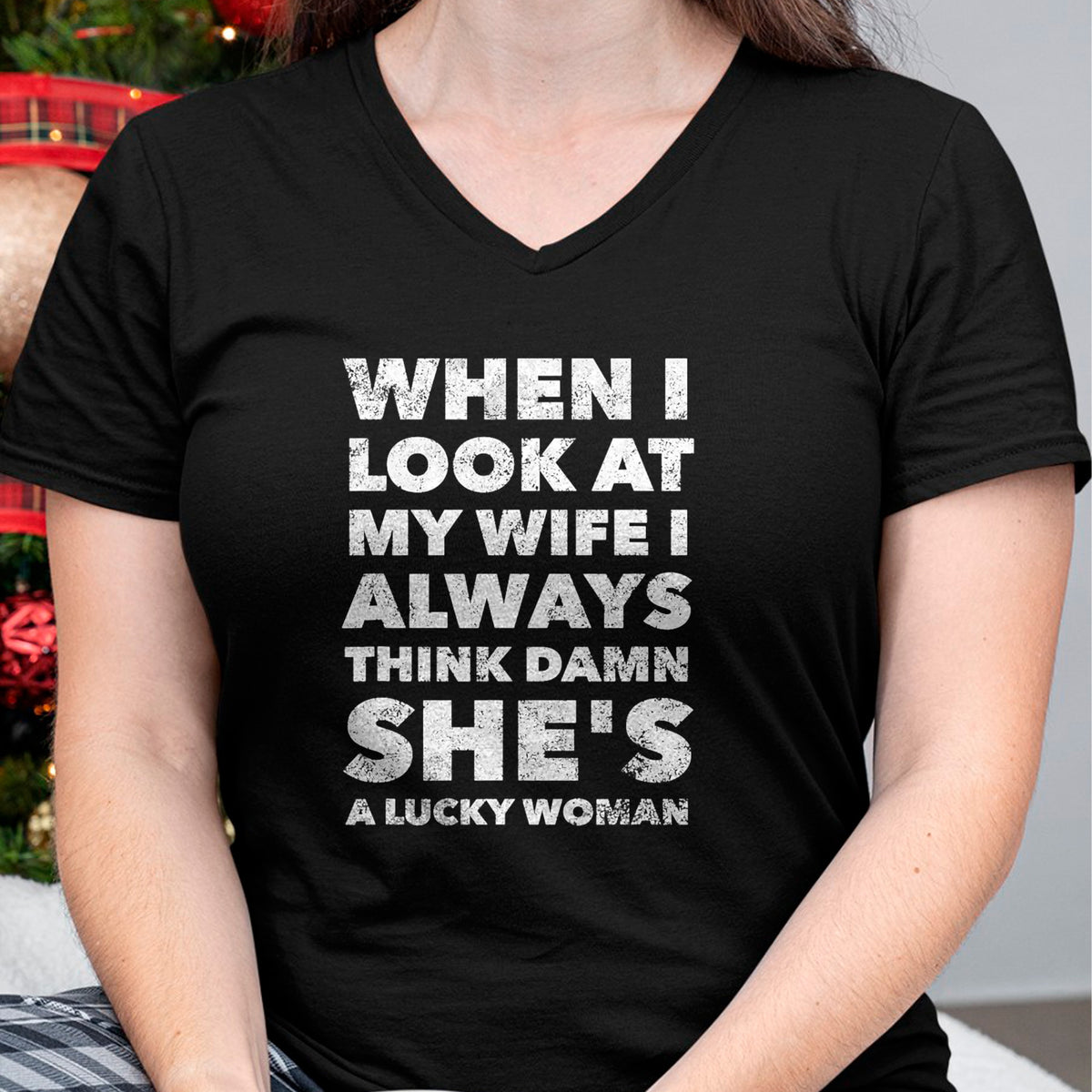 Best Wife Shirt, Wife and Husband Unisex T-Shirt/Hoodie/Sweatshirt HLT00 - Gift for wife T shirt, lucky wife   When I Look At My Wife I Think Damn She's a Lucky Woman T-Shirt