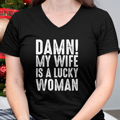Best Wife Shirt, Wife and Husband Unisex T-Shirt/Hoodie/Sweatshirt HLT00 - Gift for wife T shirt, lucky wife   Damn My Wife Is A Lucky Woman T-shirt