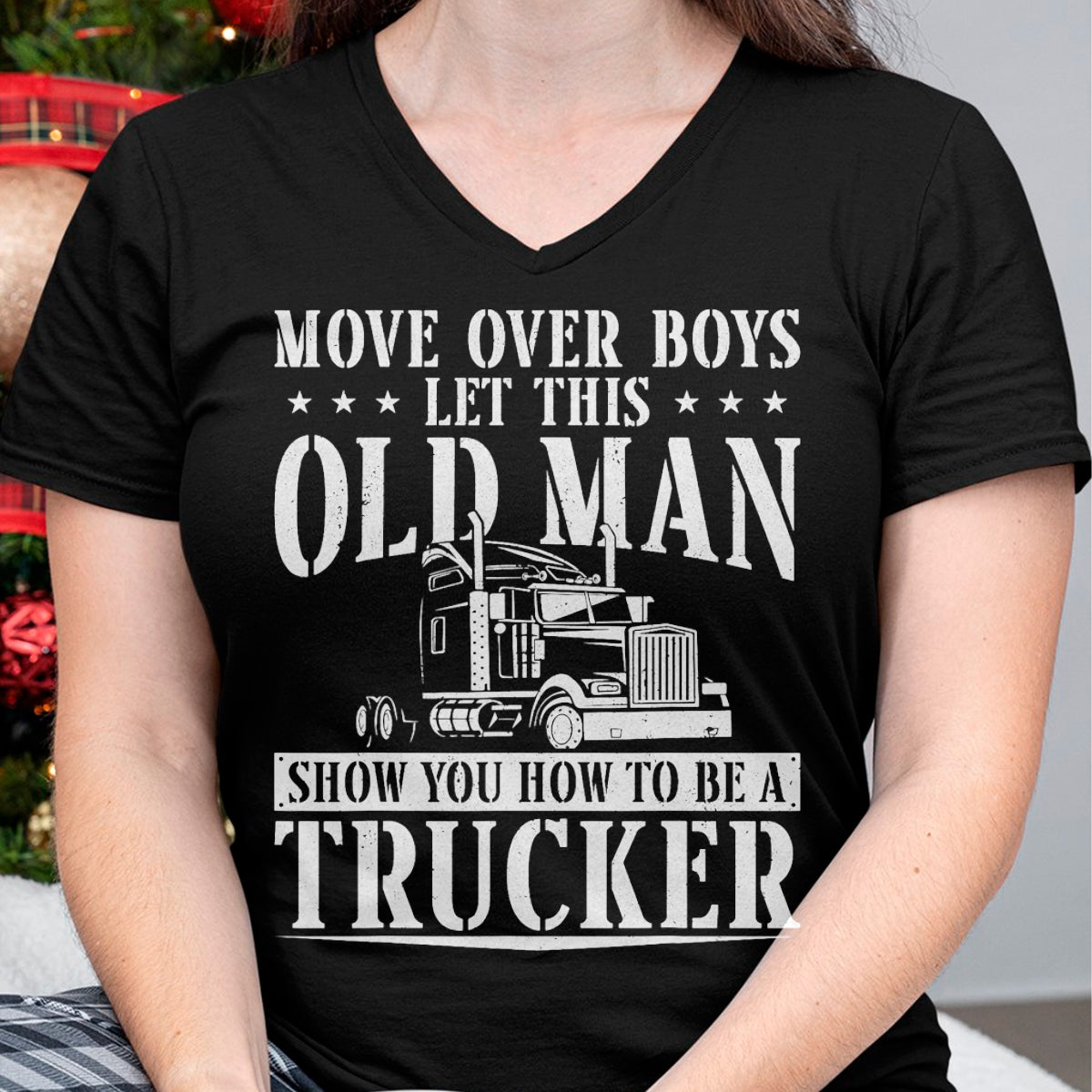 Best Truck Driver Life Shirt, Funny Trucker UnisexT-Shirt/Hoodie/Sweatshirt HLT00 - Trucker Truck Driver Vintage Move Over Boys Let This Old Man T-Shirt