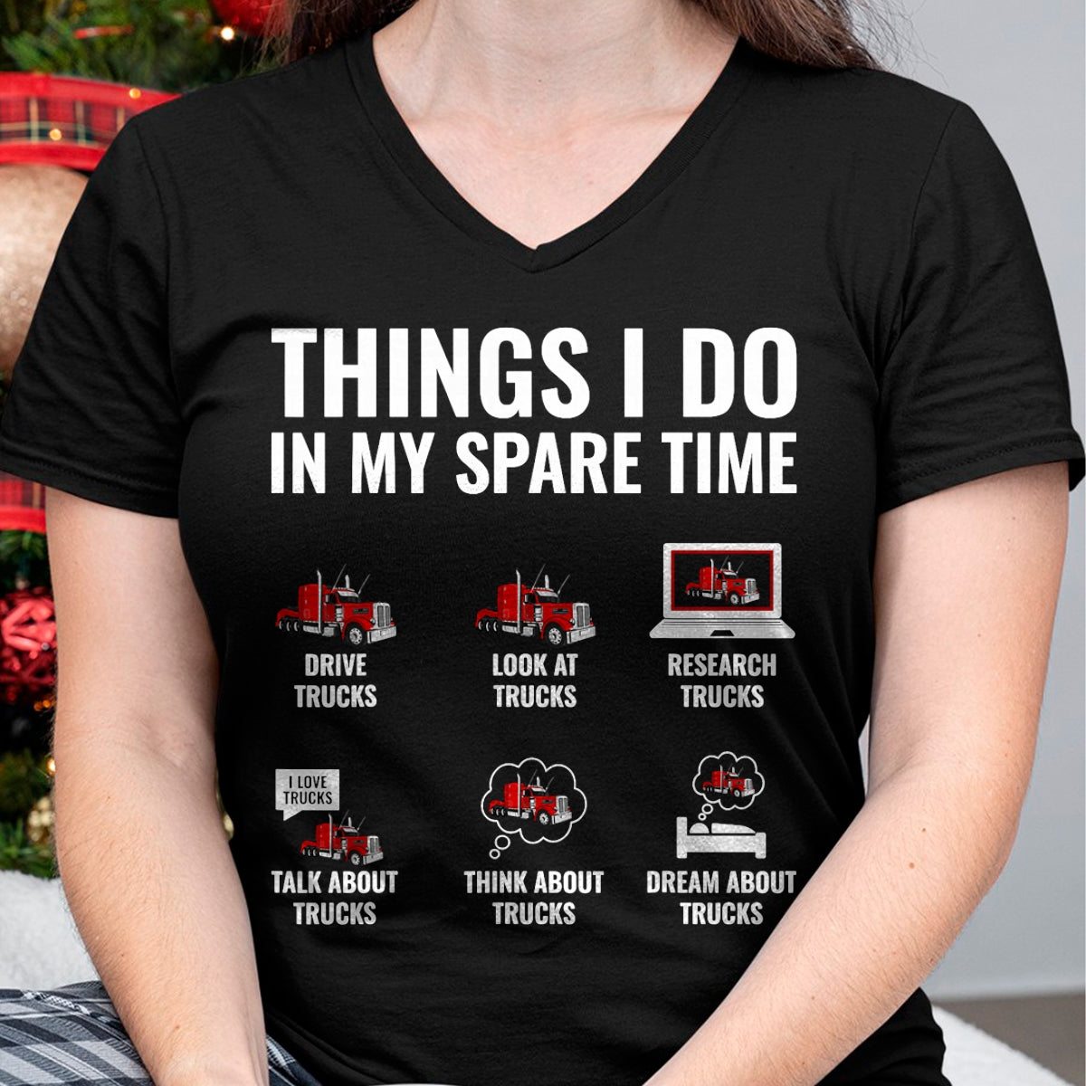 Best Truck Driver Life Shirt, Funny Trucker UnisexT-Shirt/Hoodie/Sweatshirt HLT00 - Things I Do in My Spare Time Funny Truck Driver Semi Trucker T-Shirt