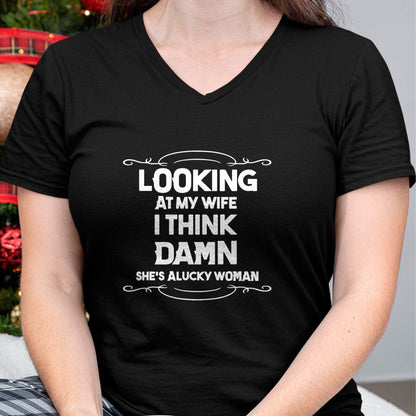Best Wife Shirt, Wife and Husband Unisex T-Shirt/Hoodie/Sweatshirt HLT00 - Gift for wife T shirt, lucky wife   Looking At My Wife I Think Damn She Is A Lucky Woman Cute T-Shir (1)