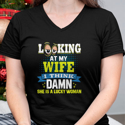 Best Wife Shirt, Wife and Husband Unisex T-Shirt/Hoodie/Sweatshirt HLT00 - Gift for wife T shirt, lucky wife   Looking At My Wife I Think Damn She Is A Lucky Woman My Wife T-S (1)