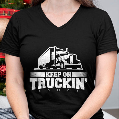 Best Truck Driver Life Shirt, Funny Trucker UnisexT-Shirt/Hoodie/Sweatshirt HLT00 - Trucker Truck Driver Keep On Truckin 18 Wheeler T-Shirt (2)