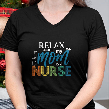 Funny Nurse Shirt, Nurse Unisex T-Shirt/Hoodie/Sweatshirt HLT00 - Relax My Mom is a Nurse - Mom Wife Nurse Premium T-Shirt