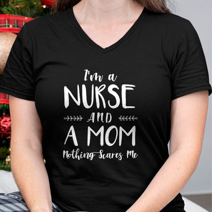 Funny Nurse Shirt, Nurse Unisex T-Shirt/Hoodie/Sweatshirt HLT00 - Funny Nursing Shirt I'm A Nurse and A Mom Nothings Scares Me T-Shirt