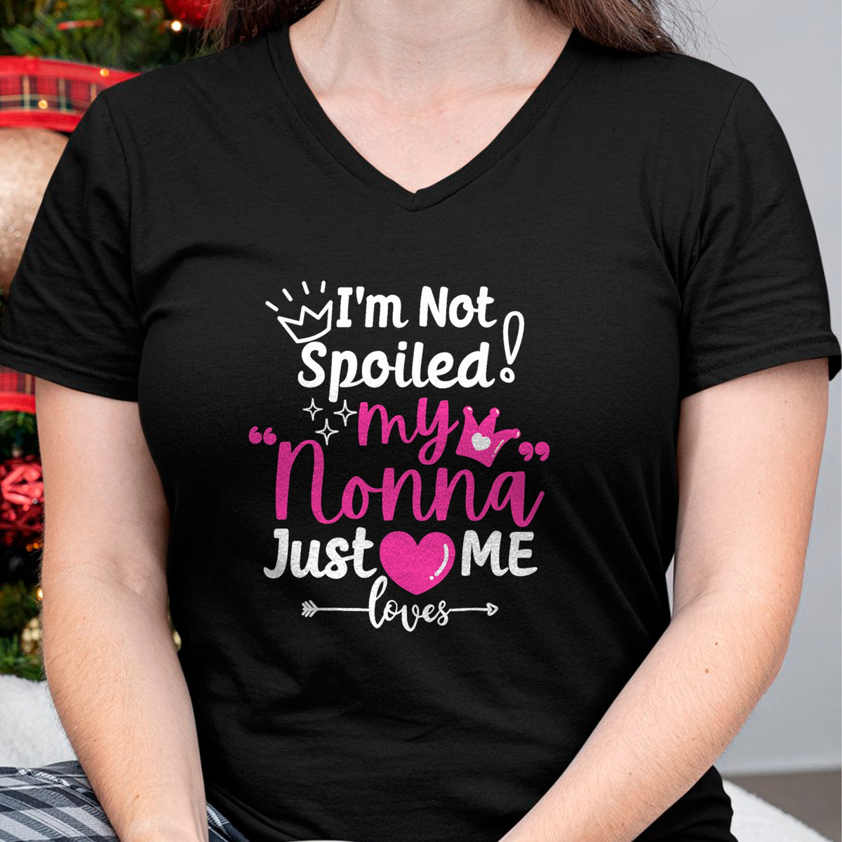 Best Wife Shirt, Wife and Husband Unisex T-Shirt/Hoodie/Sweatshirt HLT00 - I'm Not Spoiled My Nonna Just Loves Me a Team Girls Matching T-Shirt