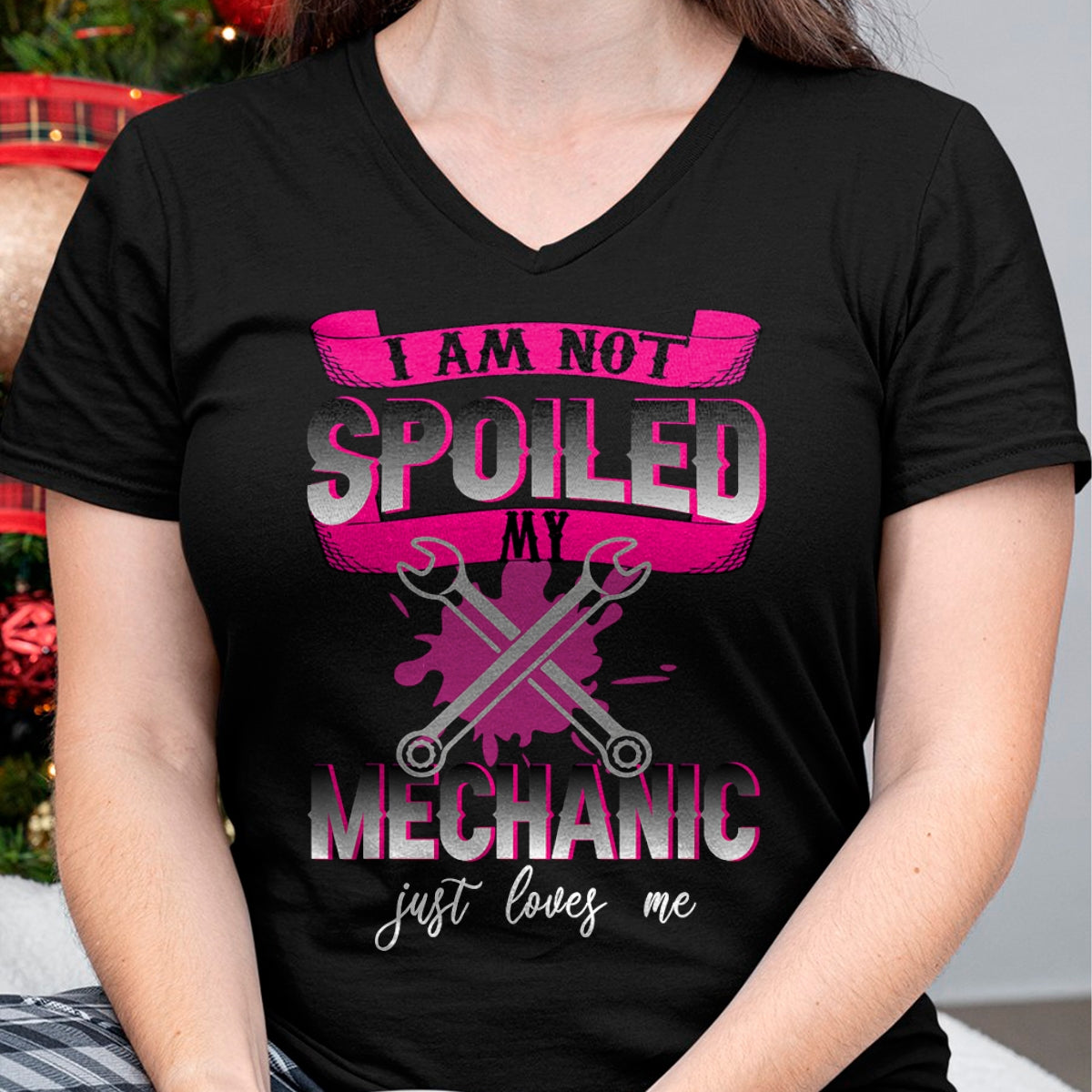 Best Mechanic Life Shirt, Funny Mechanic UnisexT-Shirt/Hoodie/Sweatshirt HLT00 - i Am Not Spoiled My Mechanic Just Loves Me Mechanic's Wife T-Shirt