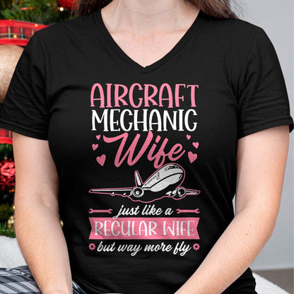 Best Mechanic Life Shirt, Funny Mechanic UnisexT-Shirt/Hoodie/Sweatshirt HLT00 - Aircraft Mechanic Limited Edition - Aircraft Mechanic Wife Like A Regular Wife But Way More Fly T-Shirt