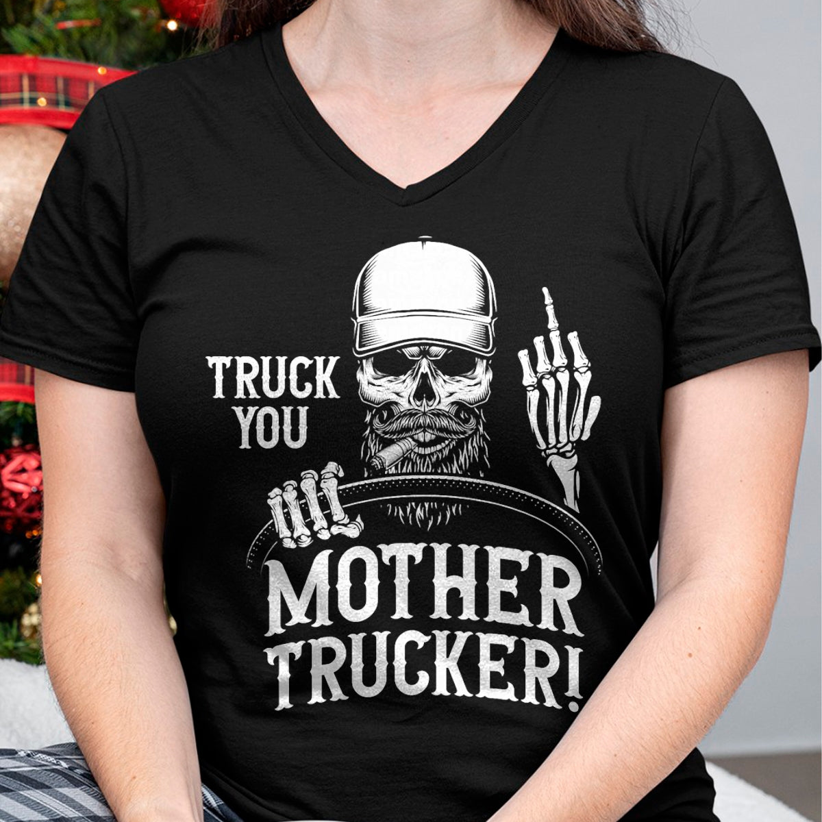 Best Truck Driver Life Shirt, Funny Trucker UnisexT-Shirt/Hoodie/Sweatshirt HLT00 - Truck You Mother Trucker! Funny Truck Driver T-Shirt