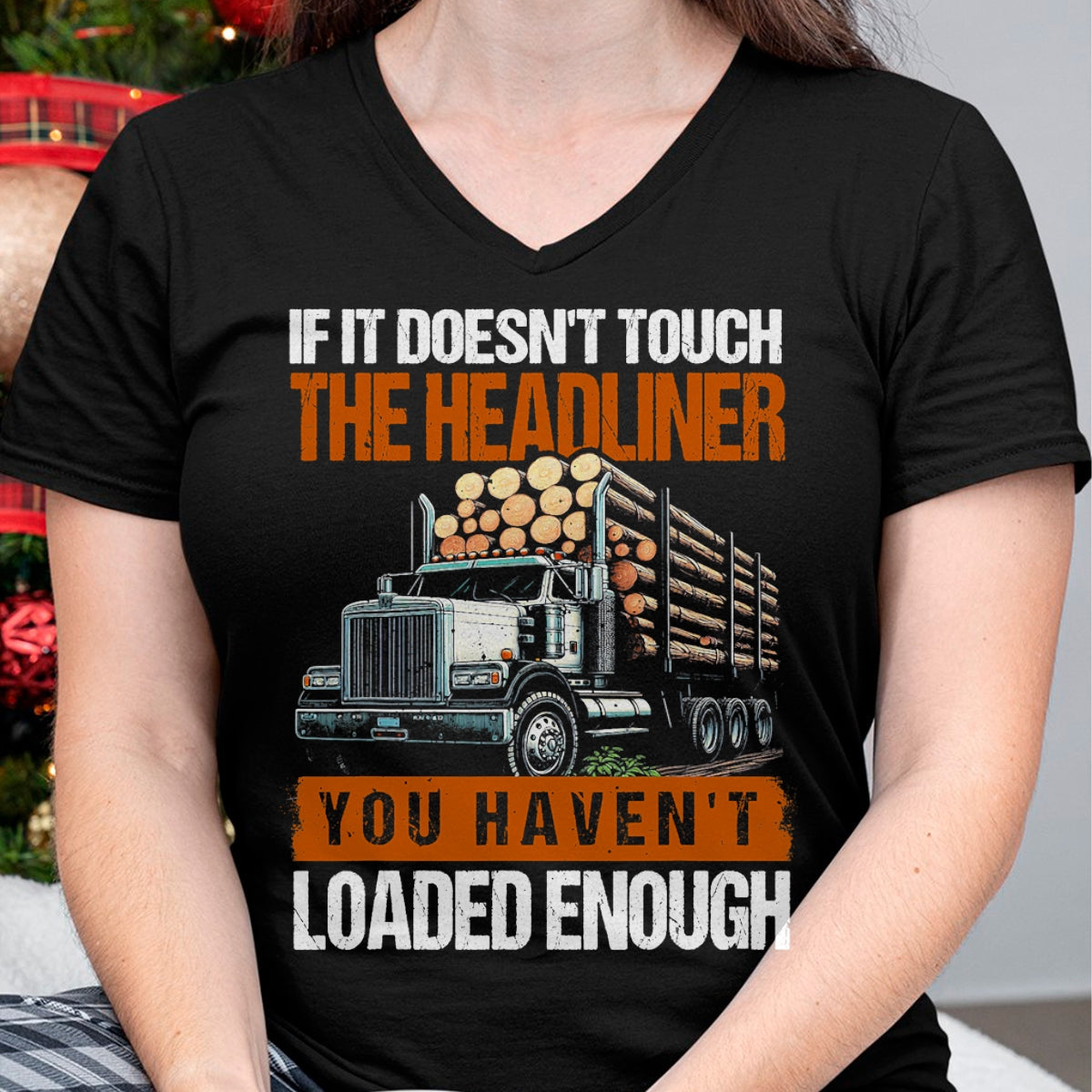 Best Truck Driver Life Shirt, Funny Trucker UnisexT-Shirt/Hoodie/Sweatshirt HLT00 - Log Truck Driver Timber Lorry Funny Logging Truck T-Shirt
