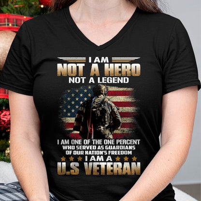 Proud Veteran Shirt, Funny Veteran UnisexT-Shirt/Hoodie/Sweatshirt HLT00 - I Am Not A Hero Not A Legend I Am One Percent A US Veteran T-Shirt