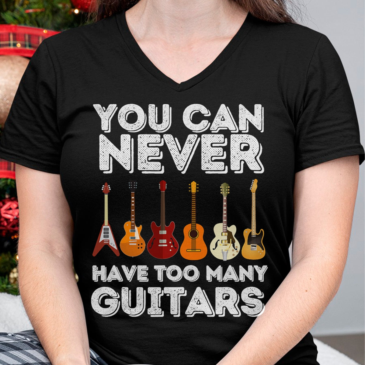 Guitar Lover Shirt, Funny Guitar UnisexT-Shirt/Hoodie/Sweatshirt HLT00 - You Can Never Have Too Many Guitars - Funny Guitar Lover T-Shirt