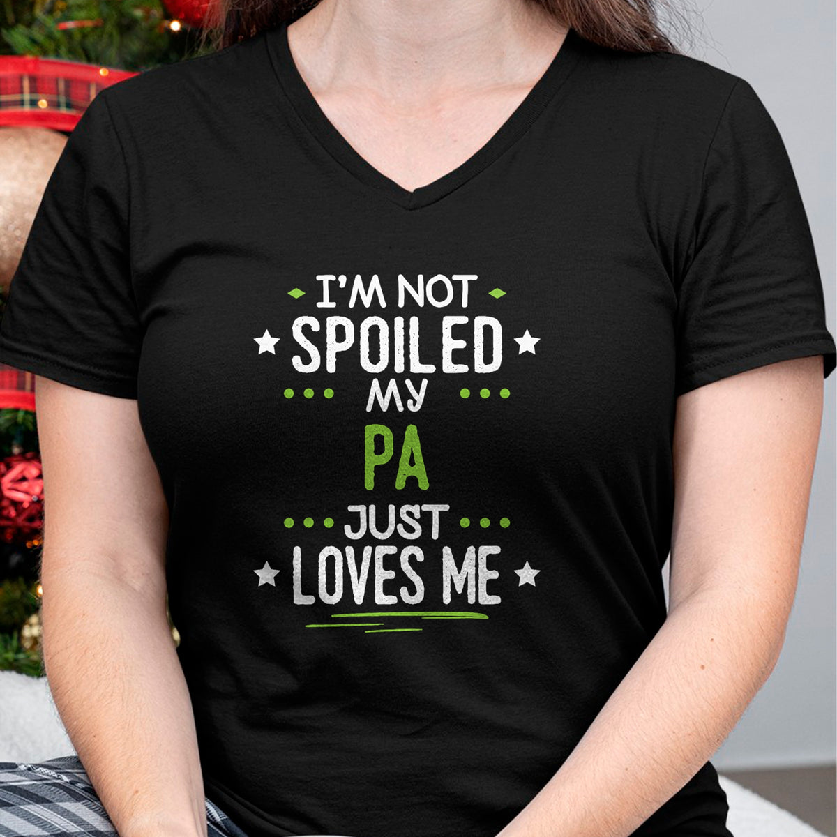 Best Wife Shirt, Wife and Husband Unisex T-Shirt/Hoodie/Sweatshirt HLT00 - I'm Not Spoiled My Pa Just Loves Me T-Shirt