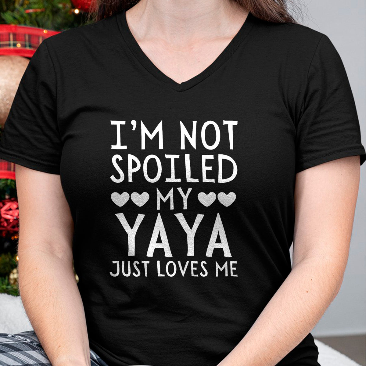 Best Wife Shirt, Wife and Husband Unisex T-Shirt/Hoodie/Sweatshirt HLT00 - I'm Not Spoiled My Yaya Just Loves Me Funny Grandchild Tee T-Shirt