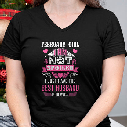 Best Wife Shirt, Wife and Husband Unisex T-Shirt/Hoodie/Sweatshirt HLT00 - February Girl I Am Not Spoiled I Just Have The Best Husband T-Shirt (1)
