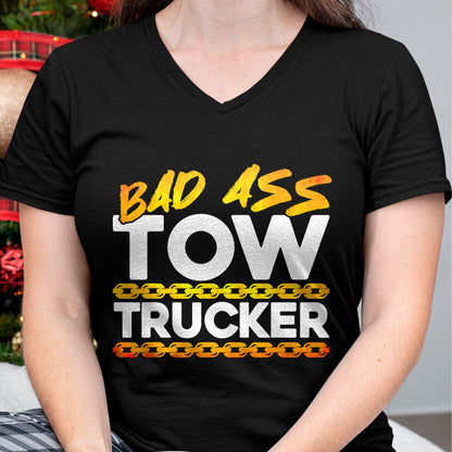 Best Truck Driver Life Shirt, Funny Trucker UnisexT-Shirt/Hoodie/Sweatshirt HLT00 - Tow Truck Driver Wrecker Bad Ass Tow Trucker T-Shirt