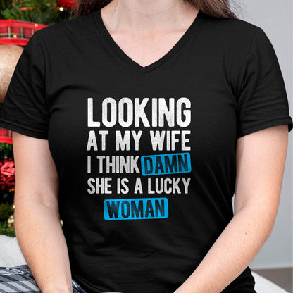 Best Wife Shirt, Wife and Husband Unisex T-Shirt/Hoodie/Sweatshirt HLT00 - Gift for wife T shirt, lucky wife   Looking At My Wife I Think Damn She Is A Lucky Woman T-Shirt (3)