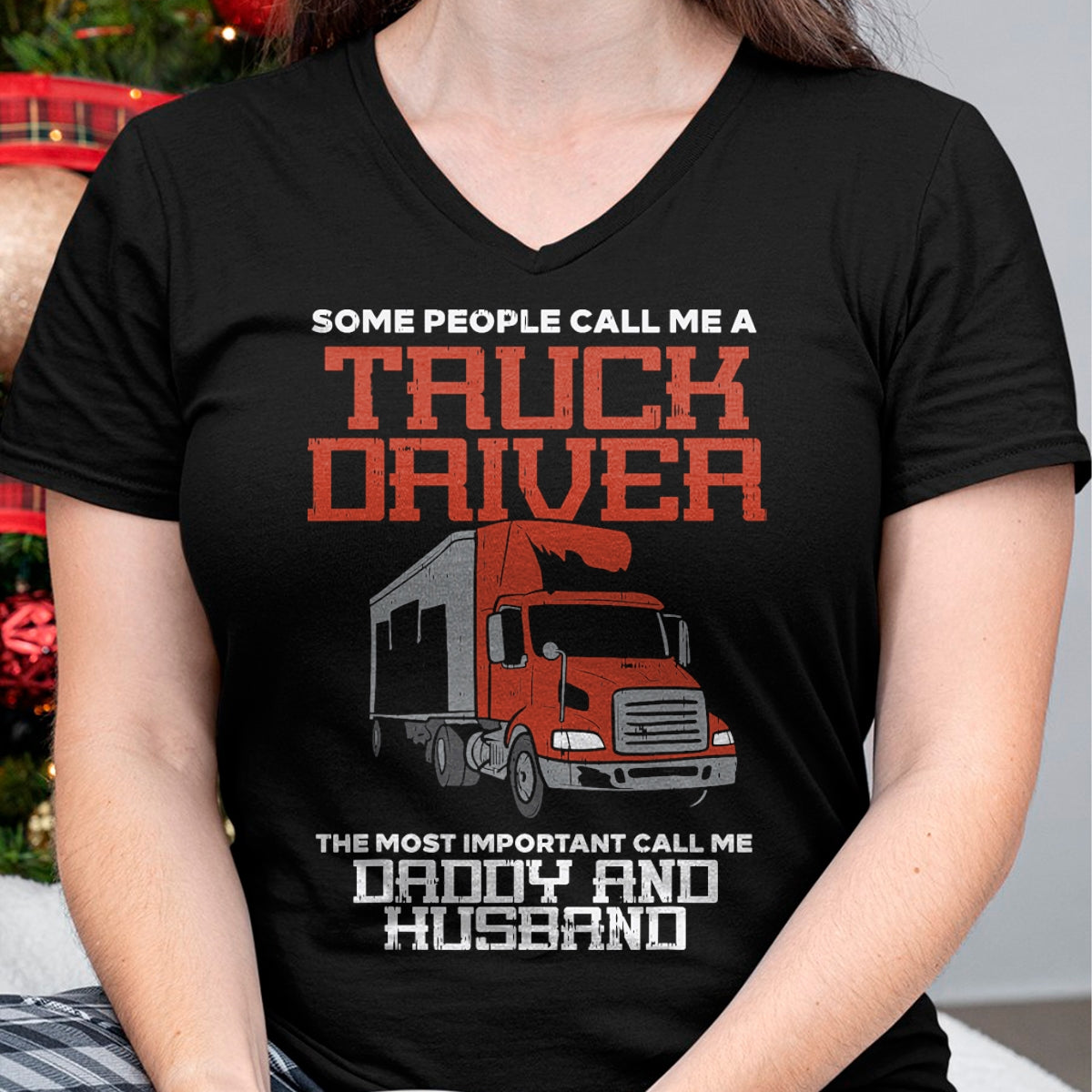 Best Truck Driver Life Shirt, Funny Trucker UnisexT-Shirt/Hoodie/Sweatshirt HLT00 - Truck Driver Most Important Daddy Husband Trucker Men Gift T-Shirt