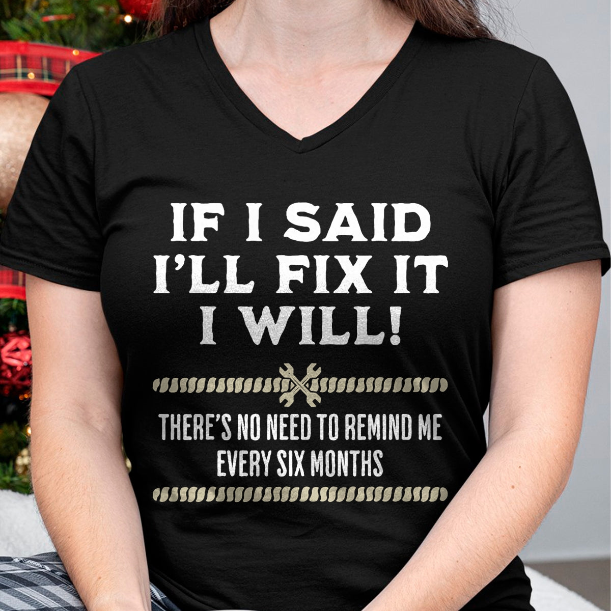 Best Mechanic Life Shirt, Funny Mechanic UnisexT-Shirt/Hoodie/Sweatshirt HLT00 - If I Said I'll Fix It I Will Funny Mechanic Handyman T-Shirt